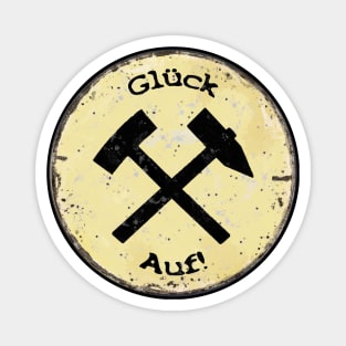 Glück Auf! (Schlägel & Eisen) auf altem Schild Magnet